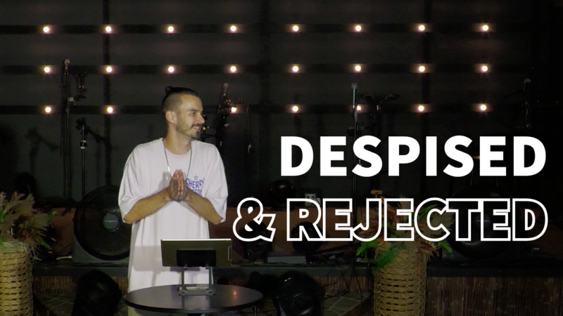 Despised & Rejected