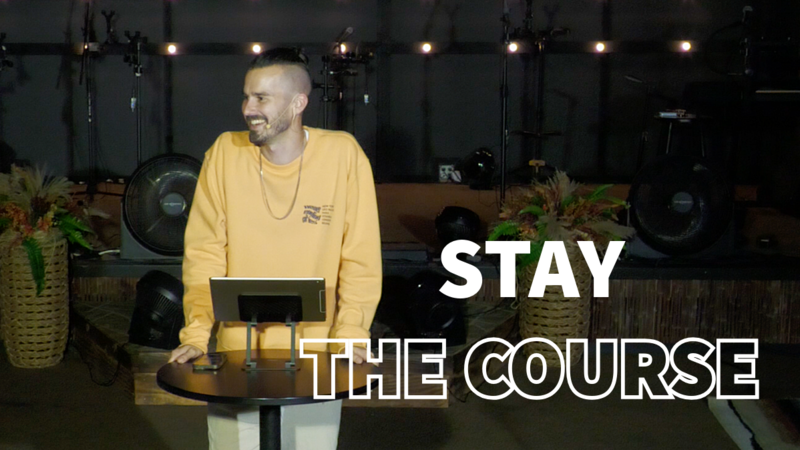 Stay The Course