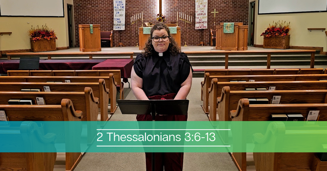 2 Thessalonians 3:6-13