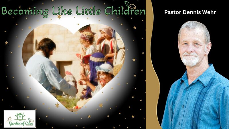 Becoming Like Little Children