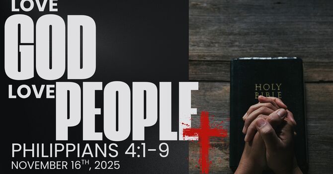 Love God Love People | Philippians 4:1-9 image