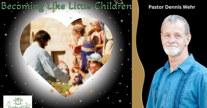 Becoming Like Little Children