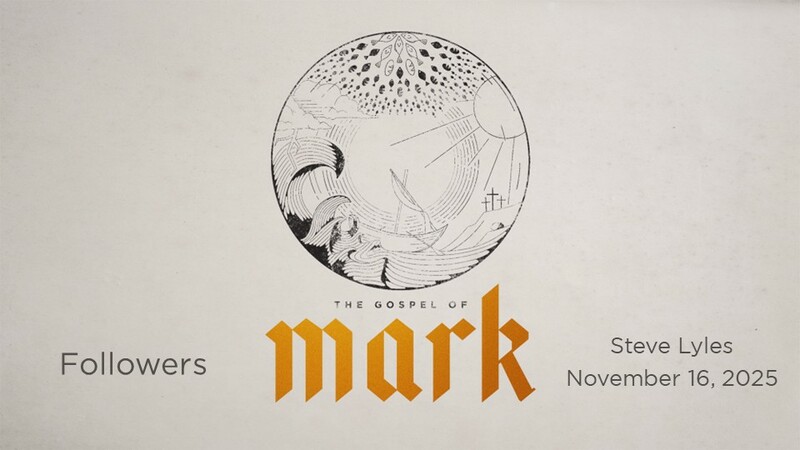 Followers | The Gospel of Mark