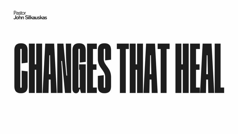 Changes That Heal