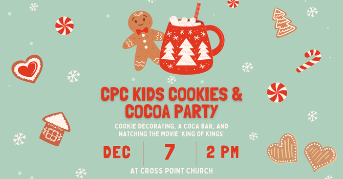 CPC Kids Cookies & Cocoa Party