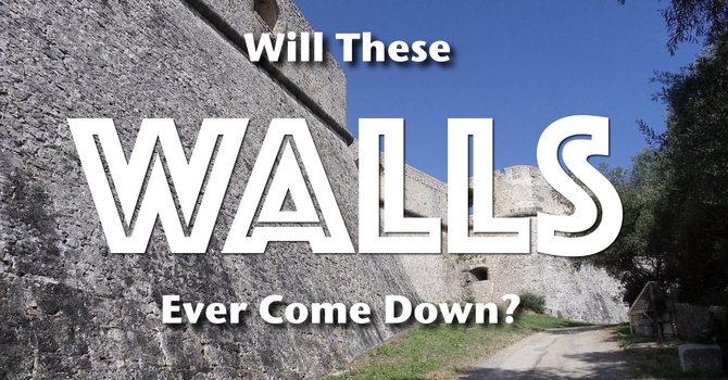 Will These Walls Ever Come Down?
