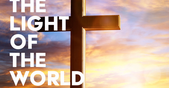 The Light of the World | Pastor Jake Babinsack