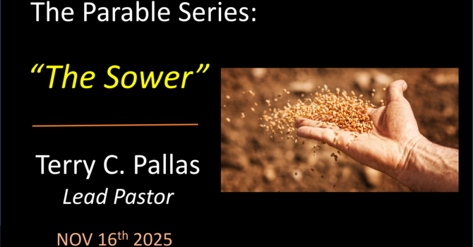 The Parables Series: The Sower