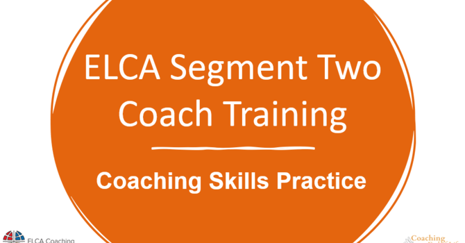 ELCA Segment 2 COACHING SKILLS Training