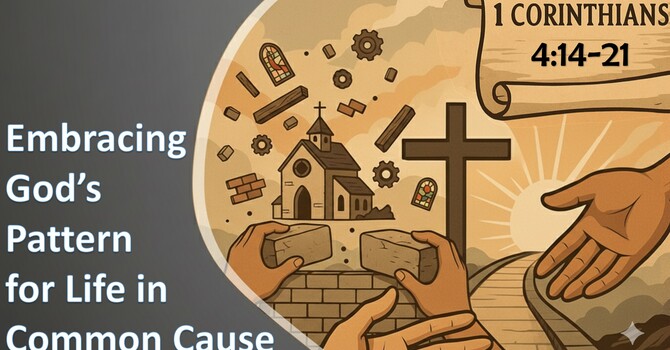 Embracing God's Pattern for Life in Common Cause