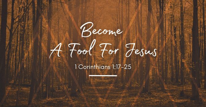 Become a Fool for Jesus
