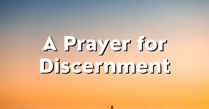 A Prayer for Discernment