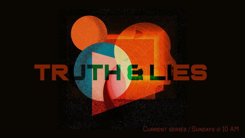 Truth & Lies | The Lord is Near