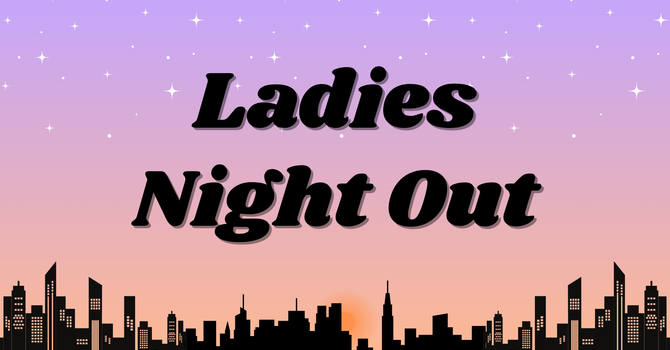Ladies Night Out