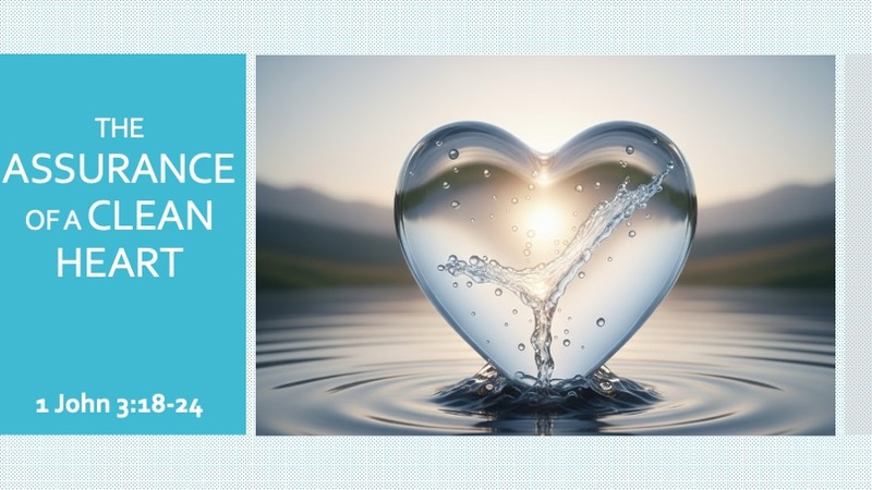 The Assurance of a Clean Heart