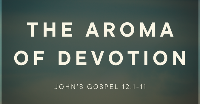 The Aroma of Devotion