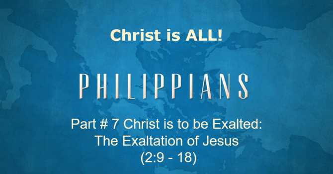 Christ is to be Exalted: The Exaltation of Jesus