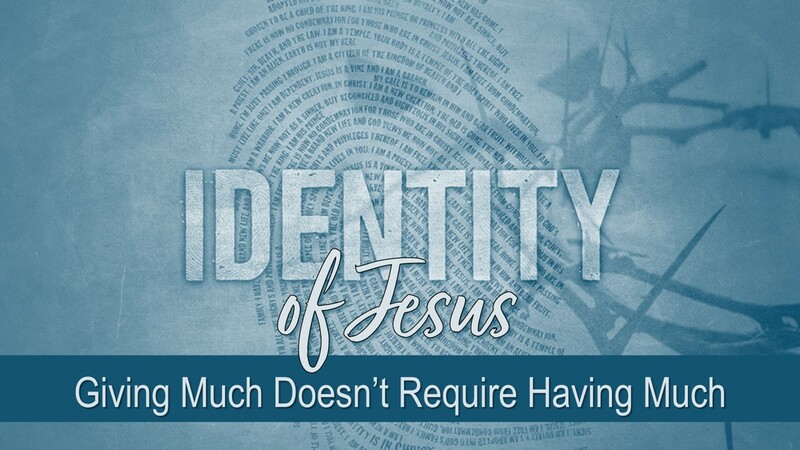 Giving Much Doesn't Require Having Much