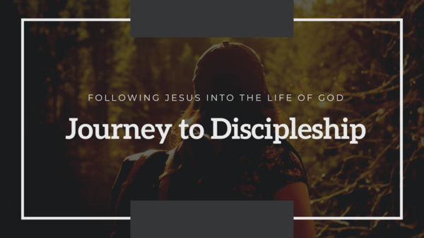 Journey to Discipleship