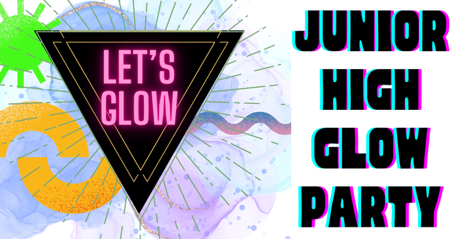Jr. High Glow Party
