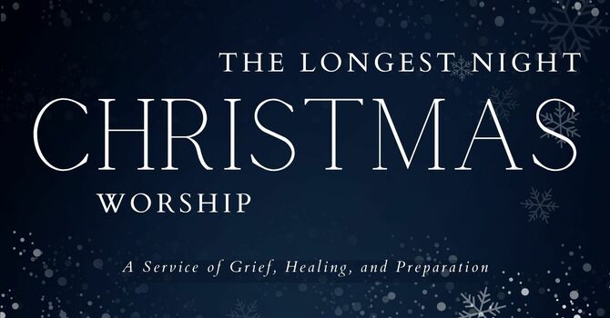 Longest Night (Blue Christmas) Worship