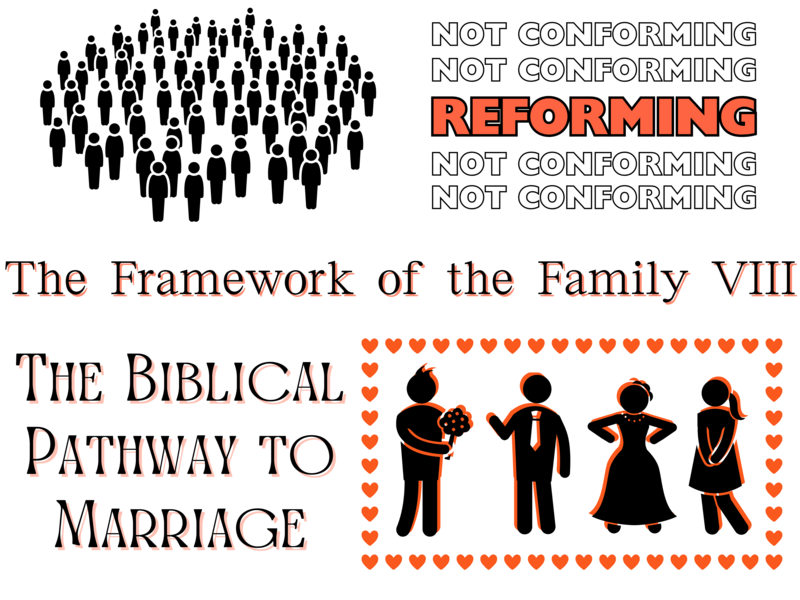 The Framework of the Family VIII: The Biblical Pathway to Marriage