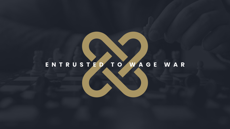 Entrusted to Wage War