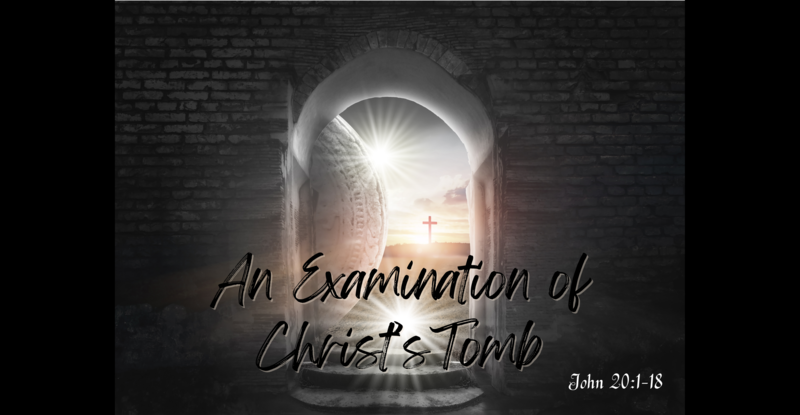 An Examination of Christ's Tomb 