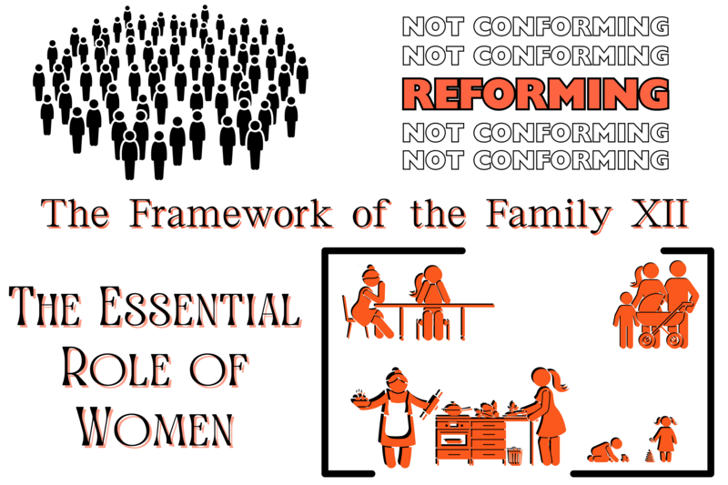 The Framework of the Family XII: The Essential Role of Women 