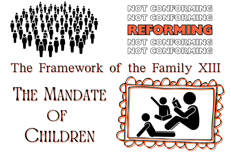 The Framework of the Family XIII: The Mandate of Children *