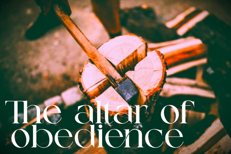 The Altar of Obedience 