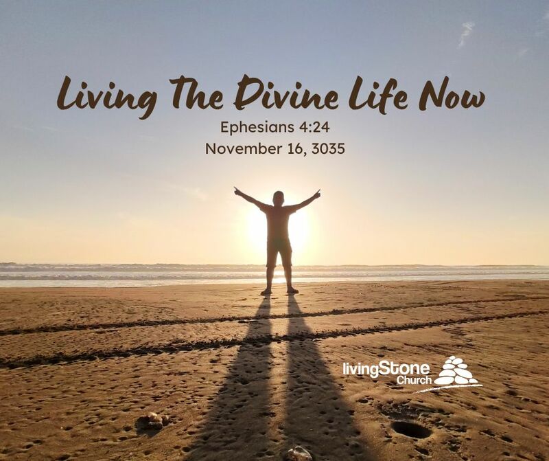 Living The Divine Life Now