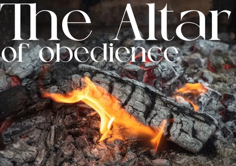 The Altar of Obedience Part Two