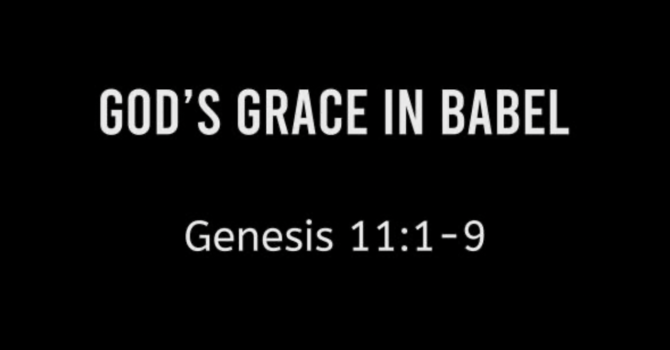God’s Grace in Babel