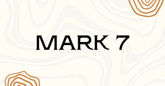 Mark Chapter 7
