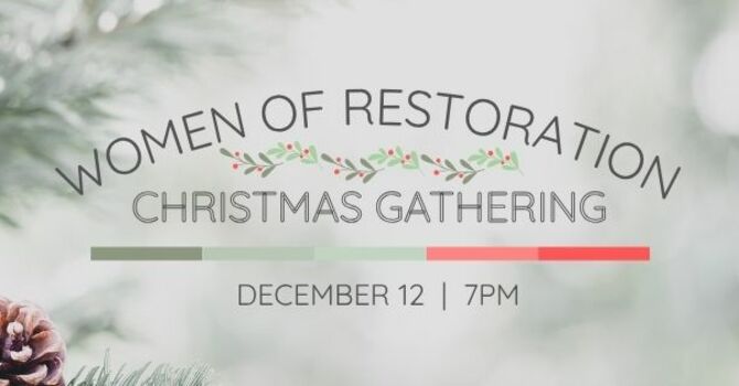 Women of Restoration Christmas Gathering