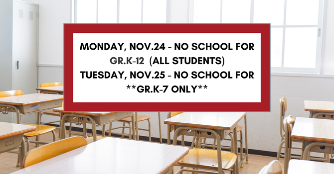PRO-D DAY - MONDAY, November 24TH & REPORT CARD WRITING DAY - TUESDAY, November 25th