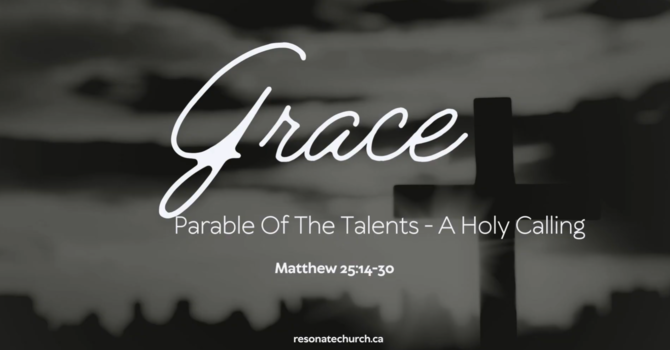 Parable Of The Talents A Holy Calling