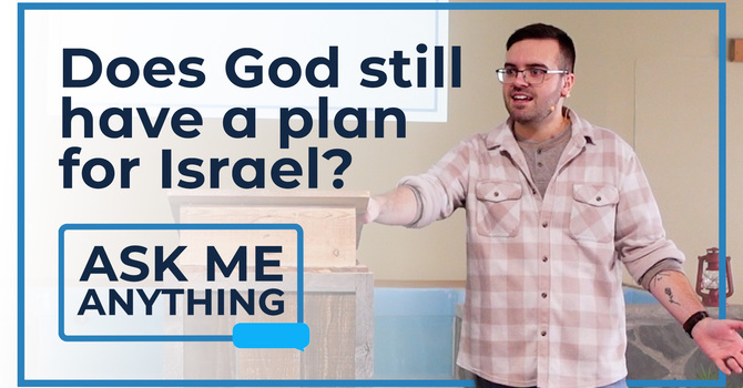 AMA: How Should Christians View Israel? Part 2