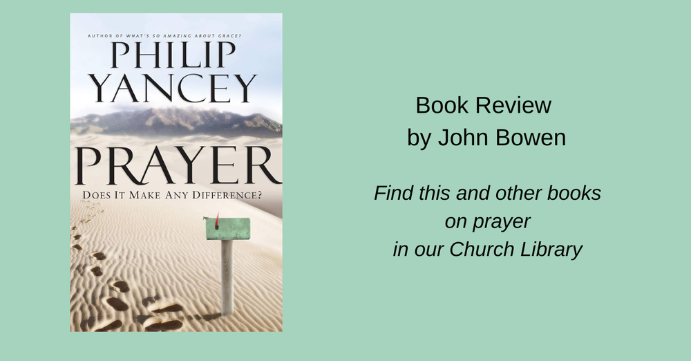 Prayer: Does it Make Any Difference? by Philip Yancey