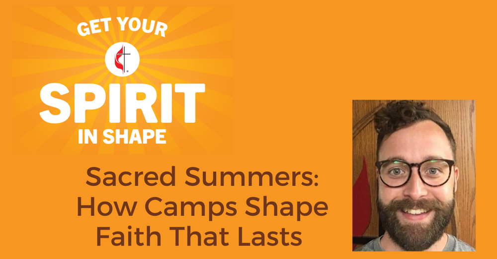 "Sacred Summers: How Camps Shape Faith That Lasts"