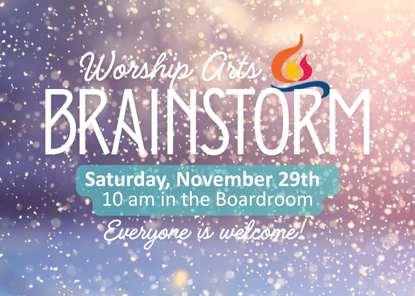 Worship Arts Brainstorm Session 