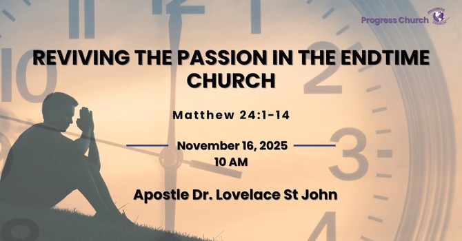 Reviving The Passion In The End Time Church"