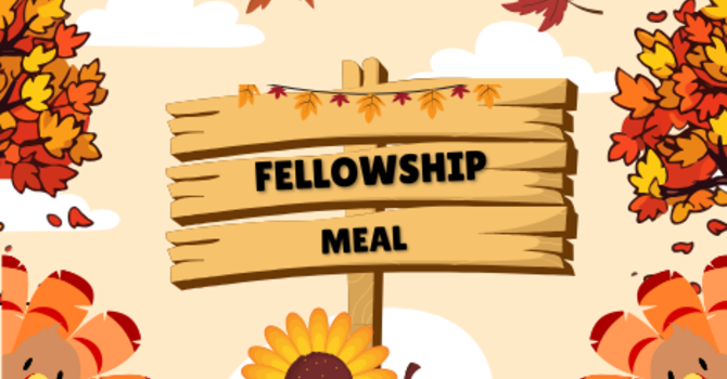Fellowship Meal 