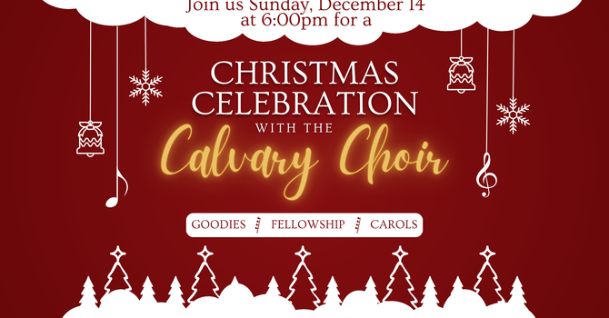 Christmas Celebration with the Calvary Choir