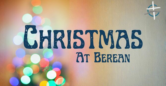 Christmas At Berean