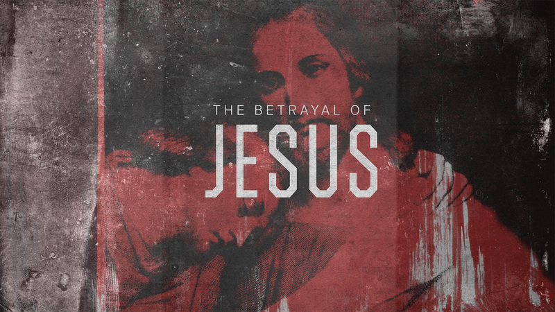 The Betrayal of Jesus