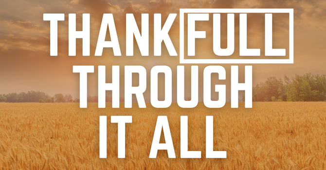 ThankFull Through It All