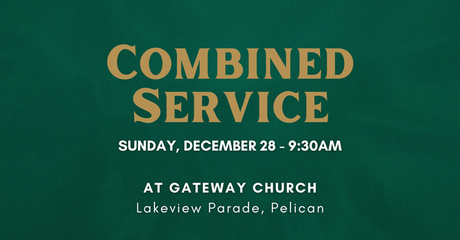 Combined Service with Gateway Church
