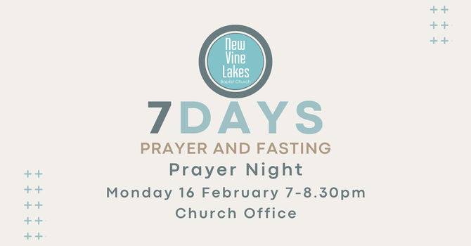 7 Days of Prayer & Fasting Prayer Night